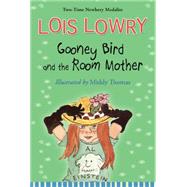Gooney Bird and the Room Mother by Lowry, Lois; Thomas, Middy, 9780544813168