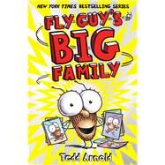 Fly Guy's Big Family (Fly Guy #17) by Arnold, Tedd; Arnold, Tedd, 9780545663168