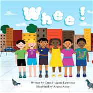 Whee! by Higgins-Lawrence, Carol; Asher, Araina, 9781098393168