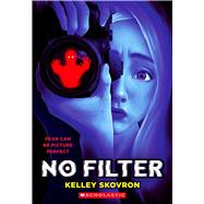 No Filter by Skovron, Kelley, 9781338893168