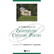 A Companion to Eighteenth-century Poetry by Gerrard, Christine, 9781405113168
