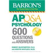 AP Q&A Psychology 600 Questions and Answers by McEntarffer, Robert; Whitlock, Kristin, 9781506263168