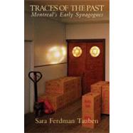 Traces of the Past Montreal's Early Synagogues by Tauben, Sara Ferdman, 9781550653168