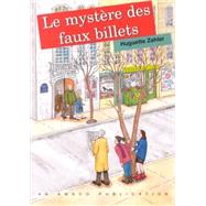 Le Mysterc Des Faux Billets by Zahler, Huguette, 9781567653168