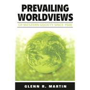 PREVAILING WORLDVIEWS OF WESTERN SOC... by Unknown, 9781931283168