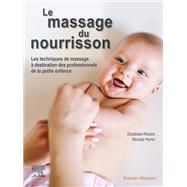 Le massage du nourrisson by Elisabete Ribeiro; Nicolas Homo, 9782294763168