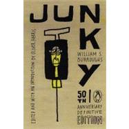 Junky : The Definitive Text of Junk (50th Anniversary Edition) by Burroughs, William S. (Author); Harris, Oliver (Editor/introduction); Ginsberg, Allen (Foreword by), 9780142003169