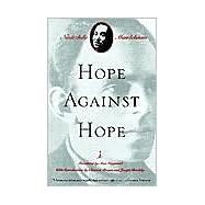 Hope Against Hope A Memoir by Mandelstam, Nadezhda; Brown, Clarence; Hayward, Max, 9780375753169