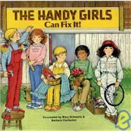 The Handy Girls Can Fix It! by Kahn, Peggy; Jensen, Enola, 9781419683169