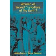 Sacred Custodians of the Earth? by Low, Alaine M.; Tremayne, Soraya, 9781571813169