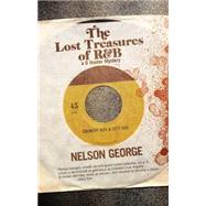 The Lost Treasures of R&b by George, Nelson, 9781617753169