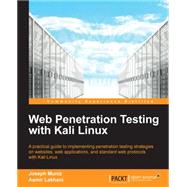 Web Penetration Testing With Kali Linux by Muniz, Joseph; Lakhani, Aamir, 9781782163169