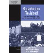 Sugarlandia Revisited by Bosma, Ulbe; Giusti-Cordero, Juan; Knight, G. Roger, 9781845453169