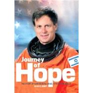 Journey of Hope : The Story of Ilan Ramon, Israels First Astronaut by Abbey, Alan D., 9789652293169