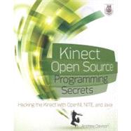 Kinect Open Source Programming Secrets Hacking the Kinect with OpenNI, NITE, and Java by Davison, Andrew, 9780071783170
