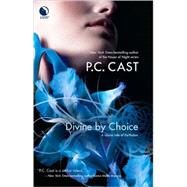 Divine by Choice by Cast, P.C., 9780373803170