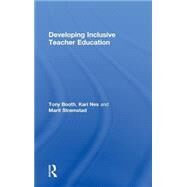Developing Inclusive Teacher Education by Booth,Tony;Booth,Tony, 9780415303170
