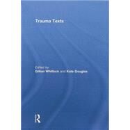 Trauma Texts by Whitlock; Gillian, 9780415853170