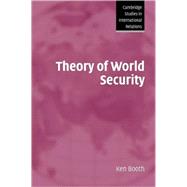 Theory of World Security by Ken Booth, 9780521543170
