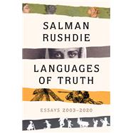 Languages of Truth Essays 2003-2020 by Rushdie, Salman, 9780593133170