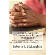 Glory Awakening Unshakable Faith Workbook by Mclaughlin, Rebecca R., 9781490453170