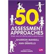 50 Assessment Approaches by Mansell, Sharron; Gravells, Ann; Hampel, Andrew, 9781526493170