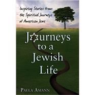 Journeys to a Jewish Life by Amann, Paula, 9781580233170
