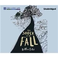 The Shock of the Fall by Filer, Nathan; Mann, Bruce, 9781633793170