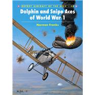 Dolphin and Snipe Aces of World War 1 by Franks, Norman; Dempsey, Harry, 9781841763170