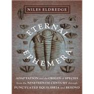 Eternal Ephemera by Eldredge, Niles, 9780231153171