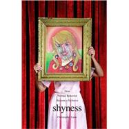 Shyness : How Normal Behavior Became a Sickness by Christopher Lane, 9780300143171