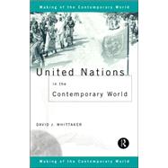 United Nations in the Contemporary World by Whittaker,David J., 9780415153171