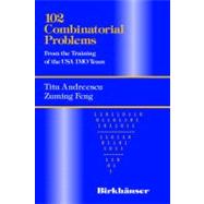 102 Combinatorial Problems by Andreescu, Titu; Feng, Zuming, 9780817643171