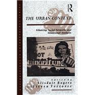 The Urban Context by Rogers, Alisdair; Vertovec, Steven, 9780854963171