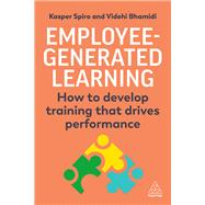 Employee-Generated Learning by Kasper Spiro; Videhi Bhamidi, 9781398613171