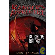 The Burning Bridge by Flanagan, John, 9781435233171