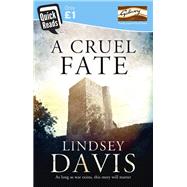 A Cruel Fate by Davis, Lindsey, 9781444763171