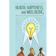 Health, Happiness, and Well-Being by Lynn, Steven Jay; O'Donohue, William T.; Lilienfeld, Scott O., 9781452203171