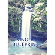 The Kingdom Blueprint by Ramirez, Charlene, 9781627463171
