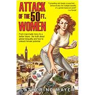 Attack of the 50 Ft. Women by Mayer, Catherine, 9780008253172