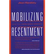 Mobilizing Resentment by Hardisty, Jean, 9780807043172