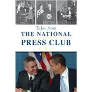 Tales from the National Press Club by Klein, Gil, 9781467143172
