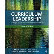 Curriculum Leadership by Glatthorn, Allan A.; Boschee, Floyd; Whitehead, Bruce M.; Boschee, Bonni F., 9781506363172