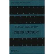 Third Factory Pa by Shklovsky,Viktor, 9781564783172