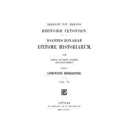 Johannes Zonaras: Ioannis Zonarae Epitome historiarum. Vol. 6 by Johannes Zonaras, 9783112423172