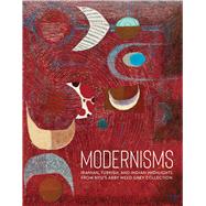 Modernisms by Gumpert, Lynn; Balaghi, Shiva; Daftari, Fereshteh; Hapgood, Susan; Hoskote, Ranjit, 9783777433172