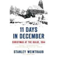 11 Days in December : Christmas at the Bulge 1944 by Weintraub, Stanley (Author), 9780451223173