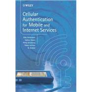 Cellular Authentication for Mobile and Internet Services by Holtmanns, Silke; Niemi, Valtteri; Ginzboorg, Philip; Laitinen, Pekka; Asokan, N., 9780470723173