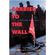 Carried to the Wall by Hass, Kristin Ann, 9780520213173