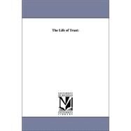 The Life of Trust by Muller, George; Wayland, H. Lincoln; Wayland, Francis, 9781425553173